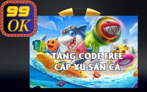 99ok Chia Sẻ Code Bắn Cá Vui Mới Nhất